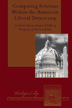Competing Schemas Within the American Liberal Democracy (eBook, ePUB) - Shannon Holzer, Holzer
