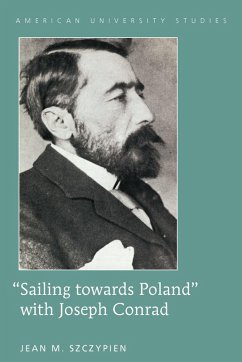 Sailing towards Poland with Joseph Conrad (eBook, ePUB) - Jean M. Szczypien, Szczypien