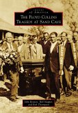 Floyd Collins Tragedy at Sand Cave (eBook, ePUB)