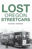 Lost Oregon Streetcars (eBook, ePUB)