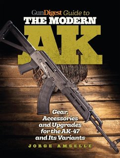 Gun Digest Guide to the Modern AK (eBook, ePUB) - Amselle, Jorge