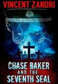 Chase Baker and the Seventh Seal (A Chase Baker Thriller Series No. 9) (eBook, ePUB)