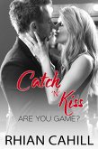 Catch'n'Kiss (Are You Game?, #2) (eBook, ePUB)