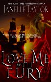 Love Me With Fury (eBook, ePUB) Love Me With Fury (eBook, ePUB)