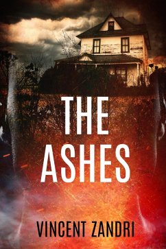 The Ashes (The Rebecca Underhill Trilogy, #2) (eBook, ePUB) - Zandri, Vincent
