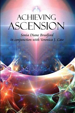 Achieving Ascension - Bradford, Sonia Diane; Cate, Veronica J.