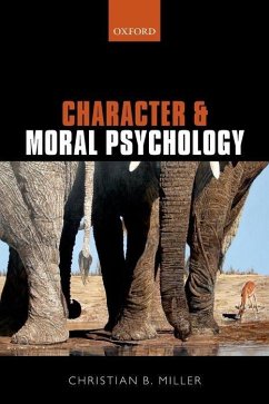 Character and Moral Psychology - Miller, Christian B