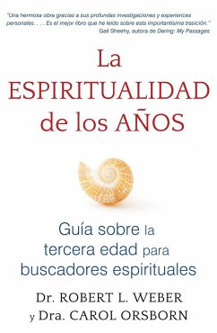 La Espiritualidad de Los Años - Weber, Robert L; Orsborn, Carol