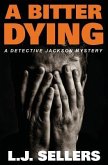 A Bitter Dying: A Detective Jackson Mystery