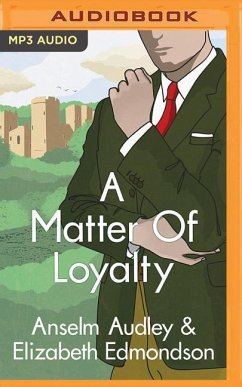 A Matter of Loyalty - Edmondson, Elizabeth; Audley, Anselm