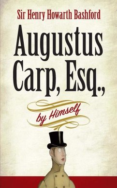 Augustus Carp, Esq., by Himself - Bashford, Henry Howarth