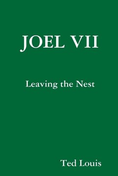 JOEL VII - Leaving the Nest - Louis, Ted