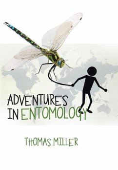 Adventures in Entomology - Miller, Thomas