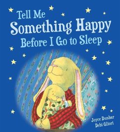 Tell Me Something Happy Before I Go to Sleep Padded Board Book - Dunbar, Joyce