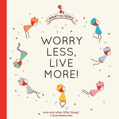 Worry Less, Live More - Nash, Eloise Morandi