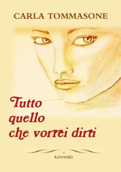 Tutto quello che vorrei dirti - Tommasone, Carla