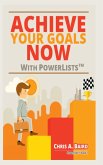 Achieve Your Goals Now With PowerLists¿