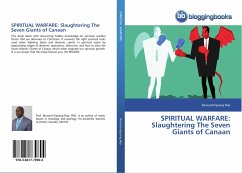 SPIRITUAL WARFARE: Slaughtering The Seven Giants of Canaan - Rop, Bernard K.