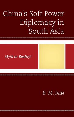 China's Soft Power Diplomacy in South Asia - Jain, B. M.