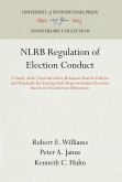 Nlrb Regulation of Election Conduct