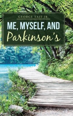 Me, Myself, and Parkinson's - Tait Jr., George