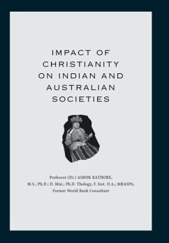Impact of Christianity on Indian and Australian Societies - Rathore, Ashok