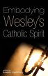Embodying Wesley's Catholic Spirit - Bild 1