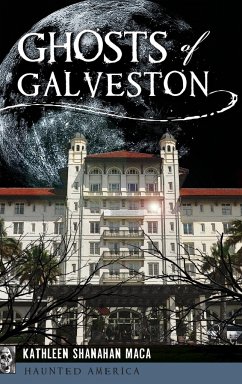 Ghosts of Galveston - Maca, Kathleen Shanahan