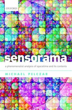 Sensorama: A Phenomenalist Analysis of Spacetime and Its Contents - Pelczar, Michael