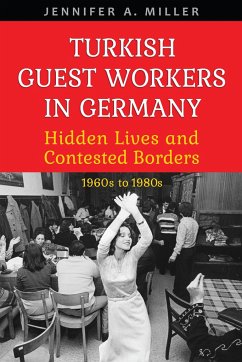 Turkish Guest Workers in Germany - Miller, Jennifer A.