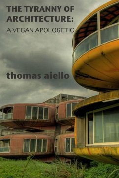 The Tyranny of Architecture - Aiello, Thomas