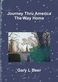 Journey Thru America The Way Home Volume Two - Beer, Gary L