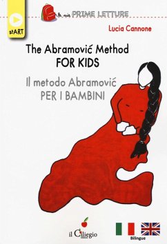 The Abramovic method for kids-Il metodo Abramovic per bambini - Cannone, Lucia