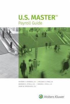 U.S. Master Payroll Guide: 2017 Edition - Staff, Wolters Kluwer