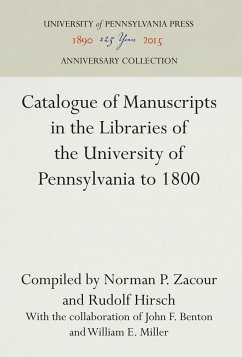 Catalogue of Manuscripts in the Libraries of the University of Pennsylvania to 1800