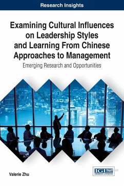 Examining Cultural Influences on Leadership Styles and Learning From Chinese Approaches to Management - Zhu, Valerie