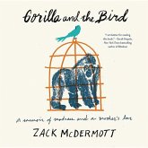 Gorilla and the Bird: A Memoir
