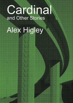 Cardinal and Other Stories - Higley, Alex