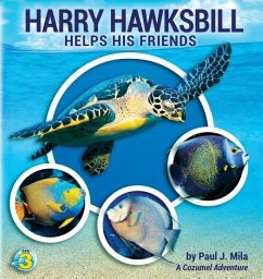Harry Hawksbill Helps His Friends - Mila, Paul J
