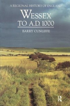 Wessex to 1000 AD - Cunliffe, Barry