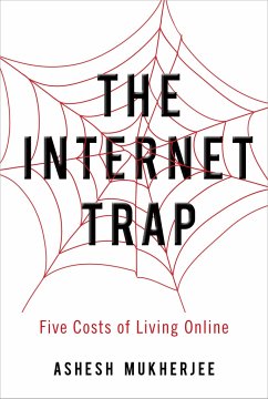 The Internet Trap - Mukherjee, Ashesh