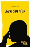 Unpresidented: A Comedy of Errors