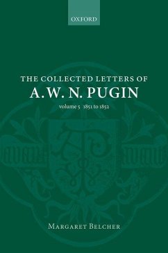 The Collected Letters of A. W. N. Pugin: Volume V: 1851-1852