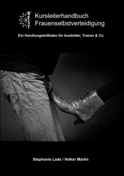 Kursleiterhandbuch Frauenselbstverteidigung - Stephanie Lade und Volker Martin