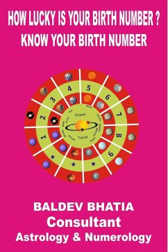 How Lucky is Your Birth Number - Bhatia, Baldev