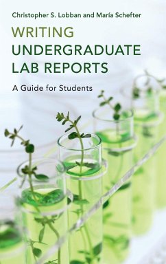 Writing Undergraduate Lab Reports - Lobban, Christopher S.; Schefter, María