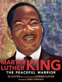 Martin Luther King: The Peaceful Warrior