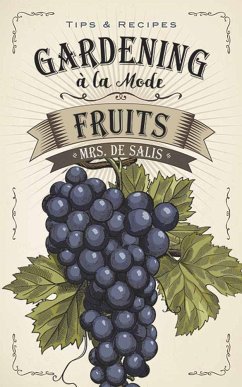 Gardening a La Mode: Fruits - Salis, Harriet De