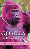 Gorilla With Cellulite