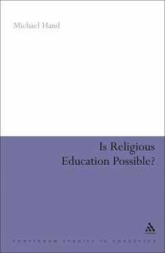Is Religious Education Possible? - Hand, Michael Is Religious Education Possible? - Hand, Michael